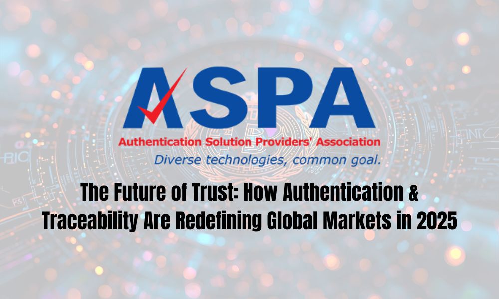 The Future of Trust How Authentication & Traceability Are Redefining Global Markets in 2025
